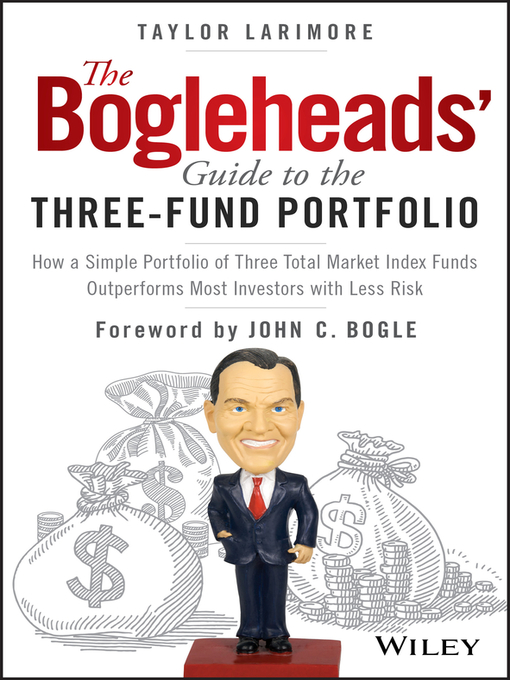 Title details for The Bogleheads' Guide to the Three-Fund Portfolio by Taylor Larimore - Available
